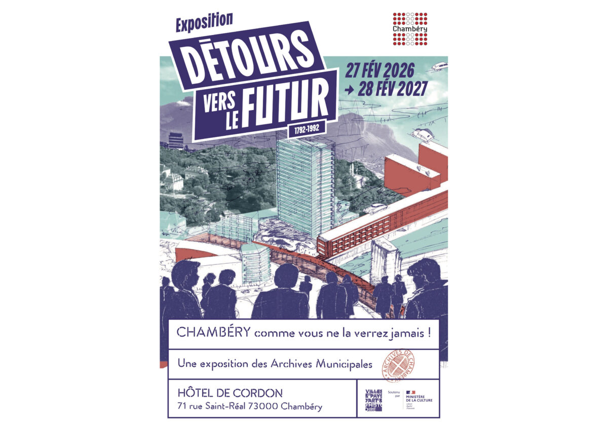 Exposition <span>« Détours vers le futur » <span>CHAMBÉRY comme vous ne la verrez jamais ! <span>de 1792 à 1992 <span>