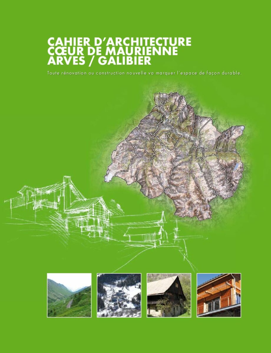 Cahier d'architecture du Cœur de Maurienne, Arves, Galibier