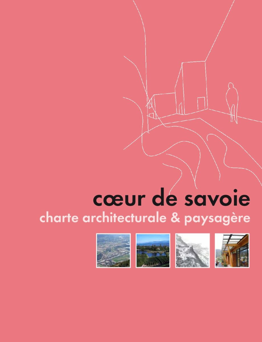 Charte architecturale & paysagère Cœur de Savoie